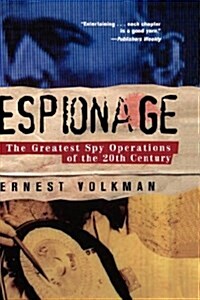 Espionage: The Greatest Spy Operations of the Twentieth Century (Mass Market Paperback, 1st)