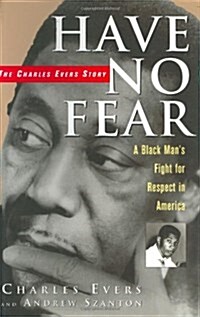 Have No Fear: The Charles Evers Story (Hardcover, 1st)