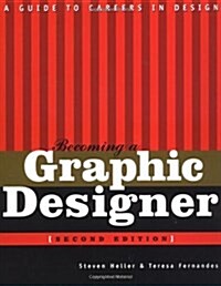 Becoming a Graphic Designer: A Guide to Careers in Design (Hardcover, 2nd)