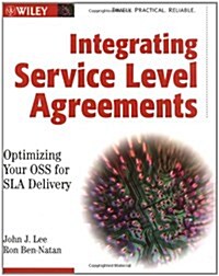 Integrating Service Level Agreements: Optimizing Your OSS for SLA Delivery (Hardcover, 1st)