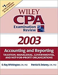 Accounting and Reporting Taxation, Managerial, Governmental, and Not-For-Profit Organizations (Wiley CPA Examination Review 2003) (Hardcover, Revised)