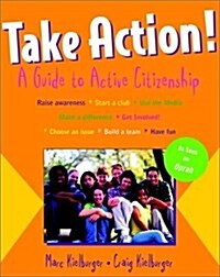 Take Action! A Guide to Active Citizenship (Hardcover, 1st)