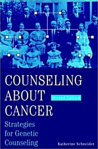 Counseling About Cancer: Strategies for Genetic Counseling (Hardcover, 2nd)