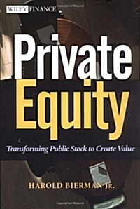 Private Equity: Transforming Public Stock to Create Value (Hardcover)