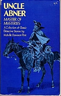 Uncle Abner, Master of Mysteries (Paperback)