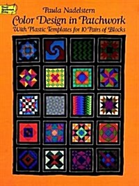 Color Design in Patchwork: With Plastic Templates for 10 Pairs of Blocks (Dover Needlework) (Paperback)