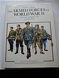 The Armed Forces of World War II: Uniforms, Insignia and Organization (Paperback, 1st)