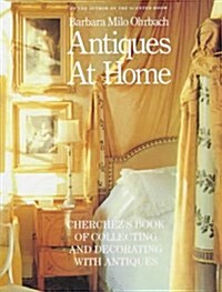 [중고] Antiques at Home: Cherchez‘s Book of Collecting and Decorating with Antiques (Hardcover, 1st)
