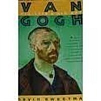 Van Gogh: His Life And His Art (Hardcover, First Edition)