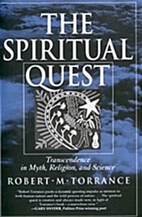 The Spiritual Quest: Transcendence  in Myth, Religion, and Science (Paperback, First Edition)