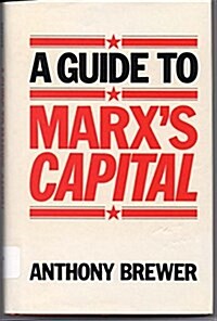 A Guide to Marxs Capital (Hardcover)