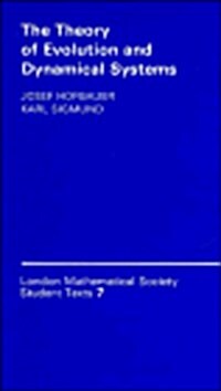 The Theory of Evolution and Dynamical Systems: Mathematical Aspects of Selection (London Mathematical Society Student Texts) (Paperback)