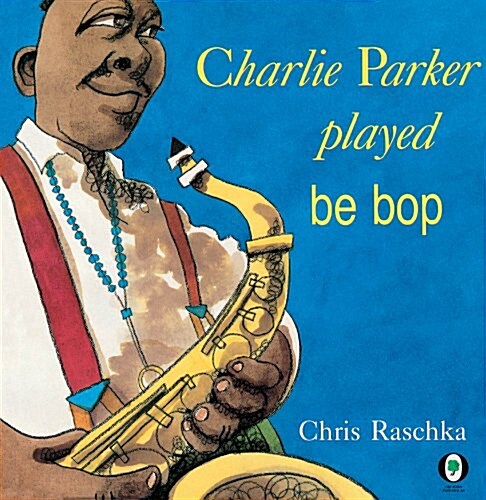 Charlie Parker Played Be Bop (Map, 1St Edition)