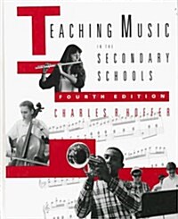Teaching Music in the Secondary Schools (Hardcover, 4th)