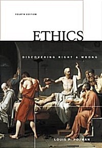 Ethics: Discovering Right and Wrong (Paperback, 4th)