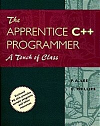 The Apprentice C++ Programmer: A Touch of Class (Paperback, Pap/Dsk)