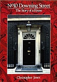 No 10 Downing Street: The Story of a House (Hardcover, 1st Stated)