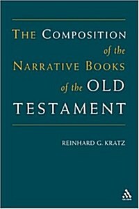 The Composition of the Narrative Books of the Old Testament (Paperback)