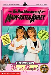 The Case of the Ballet Bandit (New Adventures of Mary-Kate and Ashley) (Hardcover)