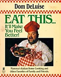 Eat This Itll Make You Feel Better (Paperback, 0)