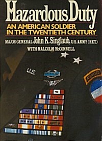 Hazardous Duty: An American Soldier in the Twentieth Century (Paperback, 1ST)
