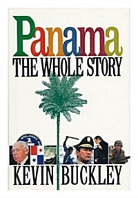 Panama: The Whole Story (Paperback, 1St Edition)