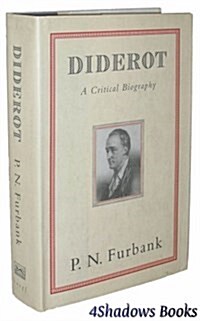 Diderot: A Critical Biography (Hardcover, lst American ed)