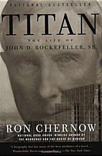 Titan: The Life of John D. Rockefeller, Sr. (Paperback)