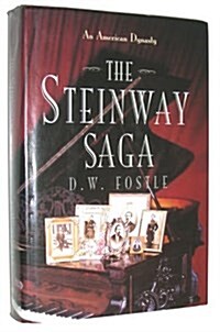 The Steinway Saga: An American Dynasty (Hardcover)