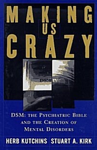 Making Us Crazy (Hardcover, First Edition)