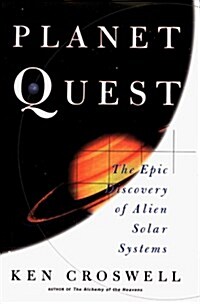 PLANET QUEST: The Epic Discovery of Alien Solar Systems (Hardcover, First Edition)