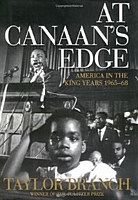 At Canaans Edge: America in the King Years, 1965-68 (Hardcover, First Edition)