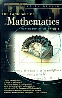 The Language of Mathematics: Making the Invisible Visible (Paperback, 1st)