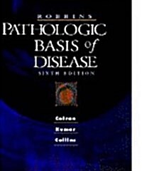 [중고] Robbins Pathologic Basis of Disease, 6e (Robbins Pathology) (Hardcover, 6th)