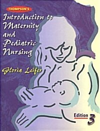 [중고] Thompson‘s Introduction to Maternity and Pediatric Nursing, 3e (Hardcover, 3nd)