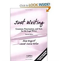 Just Writing: Grammar, Punctuation, and Style for the Legal Writer (Legal Research and Writing) (Paperback)