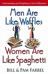 Men Are Like Waffles--Women Are Like Spaghetti (Paperback)