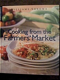Cooking from the Farmers Market (Williams-Sonoma Lifestyles) (Hardcover)