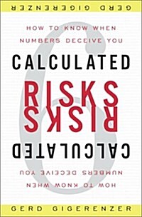 [중고] Calculated Risks: How to Know When Numbers Deceive You (Hardcover)