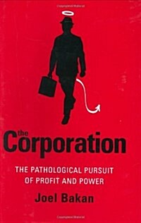 [중고] The Corporation: The Pathological Pursuit of Profit and Power (Paperback, US ed)