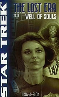 Well of Souls: Lost Era 2336 (Star Trek Lost Era) (Paperback)