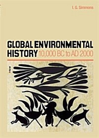 Global Environmental History : 10,000 BC to AD 2000 (Paperback)