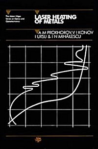 Laser Heating of Metals (Series in Optics and Optoelectronics) (Paperback, 0)