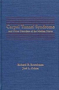 Carpal Tunnel Syndrome and Other Disorders of the Median Nerve, 1e (Paperback, 1ST)