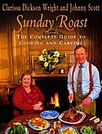 Sunday Roast: The Complete Guide to Cooking and Carving (Paperback)