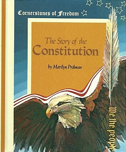 The Story of the Constitution : Cornerstones of Freedom (Hardcover, Later Printing)