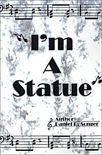 Im a Statue: A Book of Poem Lyrics and Slogans (Paperback)