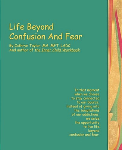 Life Beyond Confusion and Fear (Paperback)