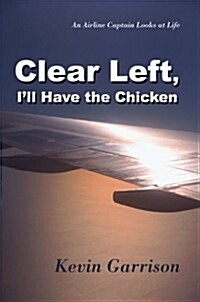 Clear Left, Ill Have the Chicken (Paperback)