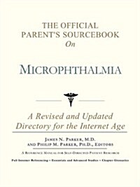 The Official Parents Sourcebook on Microphthalmia (Paperback)